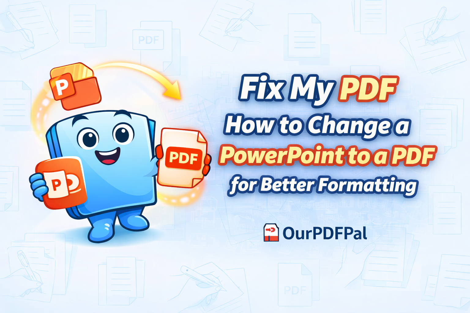 Fix My PDF: How to Change a PowerPoint to a PDF for Better Formatting