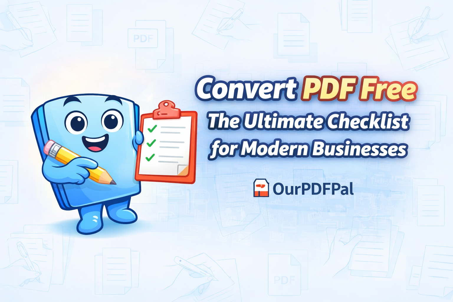 Convert PDF Free: The Ultimate Checklist for Modern Businesses